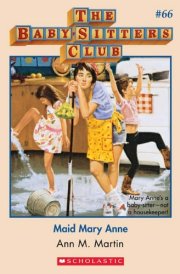 Maid Mary Anne (The Baby-Sitters Club #66) cover image