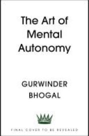 The Art of Mental Autonomy Simple principles to avoid being fooled cover image