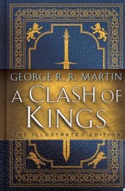 A Clash of Kings: The Illustrated Edition cover image
