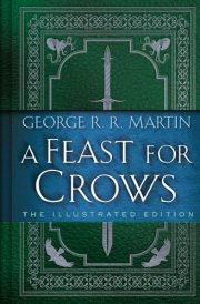 A Feast for Crows: The Illustrated Edition cover image