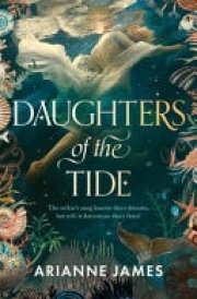 Daughters of the Tide - The Selkie's Song Haunts Their Dreams, But Will It Determine Their Fates? cover image