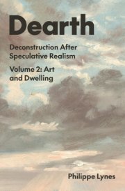 Dearth Deconstruction After Speculative Realism. Art and Dwelling cover image