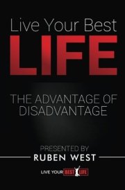 Live Your BEST Life The Advantage of Disadvantage cover image