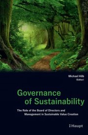 Governance of Sustainability The Role of the Board of Directors and Management in Sustainable Value Creation cover image