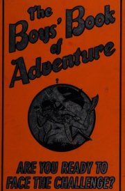 The Boys' Book of Adventure Are You Ready to Face the Challenge? cover image