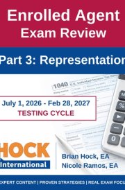 HOCK International EA Review Part 3 - Representation - Enrolled Agent Study Guide: July 1, 2026 - February 28, 2027 Testing Cycle (HOCK International ... 1, 2026 - February 28, 2027 Testing Cycle)) cover image