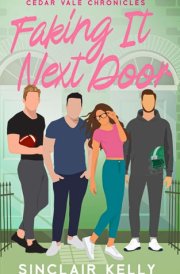 Faking It Next Door (Cedar Vale Chronicles) cover image