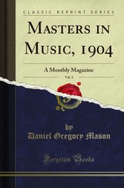 Masters in Music, 1904, Vol. 3 A Monthly Magazine (Classic Reprint) cover image