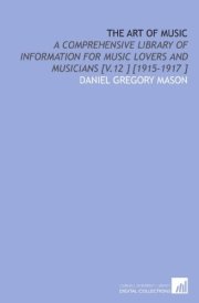 The Art of Music: A Comprehensive Library of Information for Music Lovers and Musicians [V.12 ] [1915-1917 ] cover image