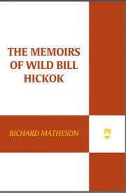 The Memoirs of Wild Bill Hickok A Novel cover image
