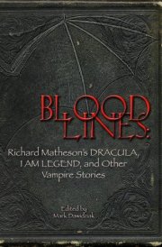 Bloodlines Richard Matheson's Dracula, I Am Legend, and Other Vampire Stories cover image
