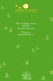 The Twilight Zone Mute : the Television Script cover image