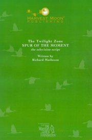 The Twilight Zone Spur of the Moment : the Television Script cover image