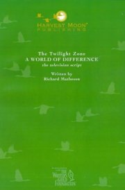 The Twilight Zone: A World of Difference The Television Script cover image