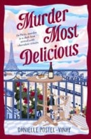 Murder Most Delicious: a Witty and Charming Parisian Cosy Crime, Perfect for Fans of the Thursday Murder Club and the Tea Ladies cover image