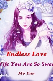 Endless Love: Wife, You Are So Sweet Volume 15 cover image