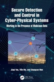 Secure Detection and Control in Cyber-Physical Systems Working in the Presence of Malicious Data cover image