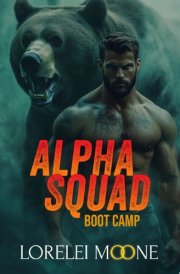 Alpha Squad: Boot Camp A Steamy Bear Shifter Paranormal Romance cover image