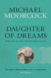 Daughter of Dreams Book One of Elric: The Moonbeam Roads cover image
