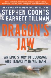 Dragon's Jaw An Epic Story of Courage and Tenacity in Vietnam cover image