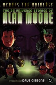 Across the Universe The DC Universe Stories of Alan Moore cover image