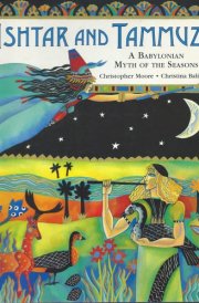 Ishtar and Tammuz : A Babylonian Myth of the Seasons cover image