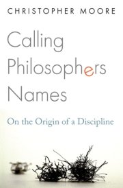 Calling Philosophers Names On the Origin of a Discipline cover image