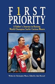 First Priority A Father's Journey Raising World Champion Carissa Moore cover image