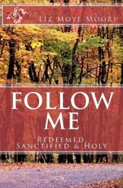 Follow Me Redeemed, Sanctified & Holy cover image
