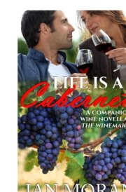 Life is a Cabernet A Wine Novella cover image