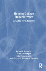 Helping College Students Write A Guide for Educators cover image