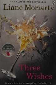 Three Wishes From the bestselling author of Big Little Lies, now an award winning TV series cover image