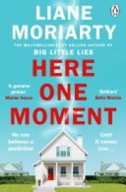Here One Moment Uncover the electrifying novel from the bestselling author of Big Little Lies - a Richard and Judy Book Club pick cover image
