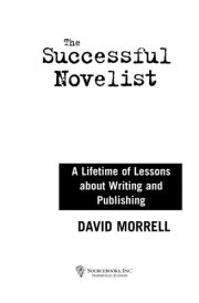 The Successful Novelist A Lifetime of Lessons about Writing and Publishing cover image