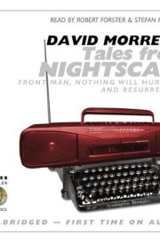 David Morrell's Tales from Nightscape: Front Man, Nothing Will Hurt You, and Resurrection cover image