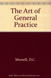 The Art of General Practice (Oxford Medical Publications) cover image