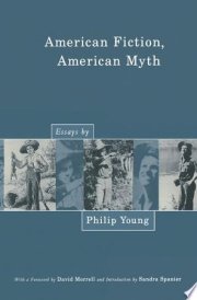 American Fiction, American Myth Essays by Philip Young cover image
