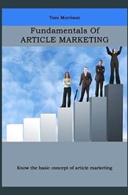 Fundamentals of Article Marketing Know the Basic Concept of Article Marketing cover image