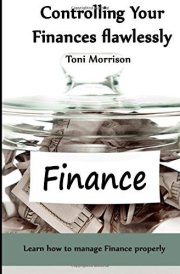 Controlling Your Finances Flawlessly Learn How to Manage Finance Properly cover image