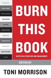 Burn This Book Notes on Literature and Engagement cover image