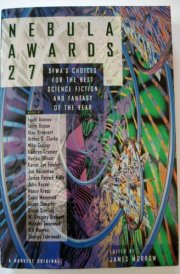 Nebula Awards 27 SFWA's Choices for the Best Science Fiction and Fantasy of the Year cover image
