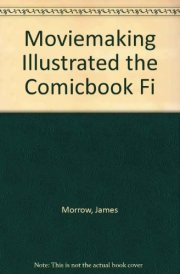 Moviemaking Illustrated the Comicbook Fi cover image