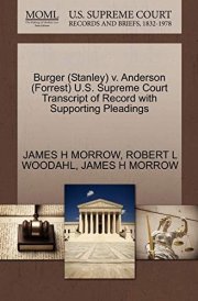 Burger (Stanley) v. Anderson (Forrest) U.S. Supreme Court Transcript of Record with Supporting Pleadings cover image