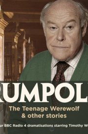 Rumpole: The Teenage Werewolf & Other Stories Three BBC Radio 4 Dramatisations cover image