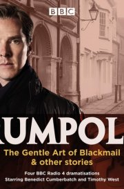 Rumpole: The Gentle Art of Blackmail & Other Stories Four BBC Radio 4 Dramatisations cover image