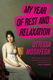 My Year of Rest and Relaxation The cult New York Times bestseller cover image