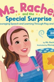 Ms. Rachel and the Special Surprise: Encouraging Speech and Learning Through Play and Music cover image
