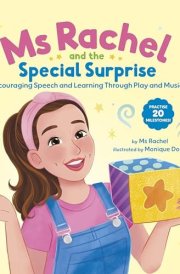 Ms Rachel: Ms Rachel and the Special Surprise Encouraging Speech and Learning Through Play and Music cover image
