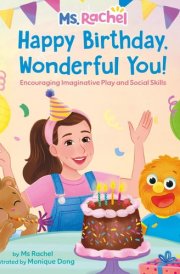 Ms Rachel: Happy Birthday, Wonderful You! - Encouraging Imaginative Play and Social Skills cover image