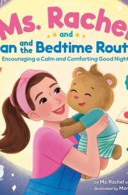Ms. Rachel and Bean and the Bedtime Routine: Encouraging a Calm and Comforting Good Night cover image